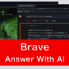 BraveブラウザのAI検索エンジン「Answer with AI」